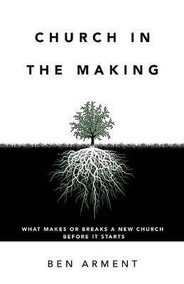 Church in the Making by Ben Arment image