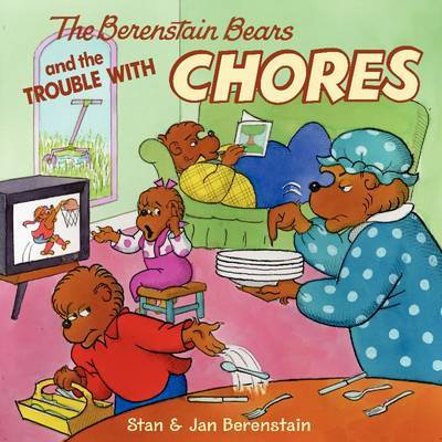 The Berenstain Bears and the Trouble with Chores by Jan Berenstain image