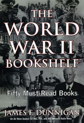 The World War Ii Bookshelf on Hardback by James F. Dunnigan