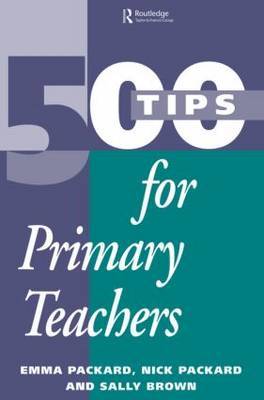 500 Tips for Primary School Teachers by Emma Packard image
