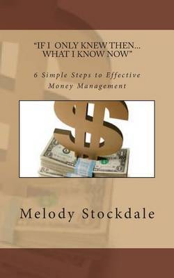 If I Only Knew Then... What I Know Now by Melody Stockdale image