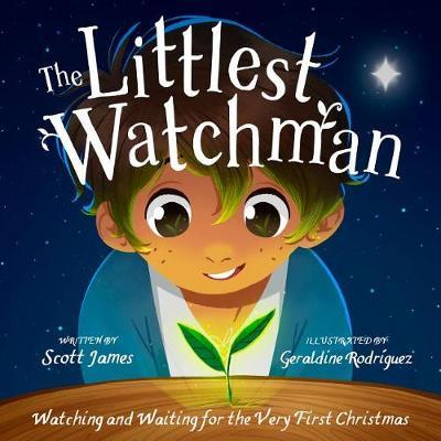 The Littlest Watchman on Hardback by Scott James