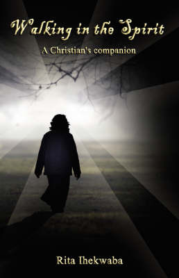 Walking in the Spirit by Rita, Ihekwaba image