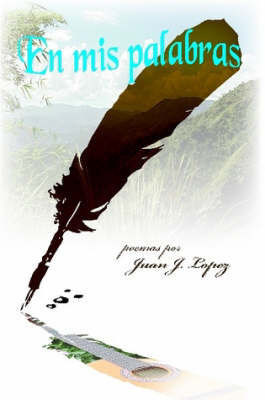 En Mis Palabras by Juan J. Lopez image