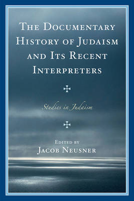 The Documentary History of Judaism and Its Recent Interpreters image