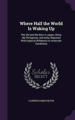 Where Half the World Is Waking Up by Clarence Hamilton Poe image