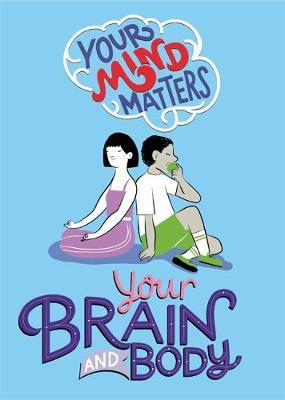 Your Mind Matters: Your Brain and Body by Honor Head image