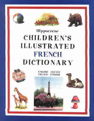 Children's Illustrated French Dictionary: French-English/English-French image