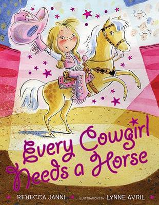 Every Cowgirl Needs a Horse on Hardback by Rebecca Janni