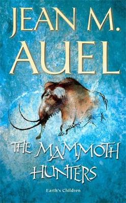 The Mammoth Hunters (Earth's Children #3) by Jean M Auel image