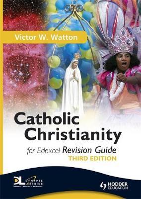 Catholic Christianity Revision Guide Third Edition by Victor W. Watton image