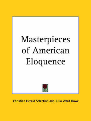 Masterpieces of American Eloquence by Christian Herald Selection image