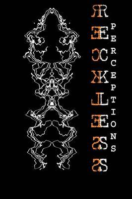 Reckless Perceptions: An Accumulation of Thoughts That Have Become Short Stories and Poems by Earthling image