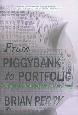 From Piggybank to Portfolio on Paperback by Brian Perry