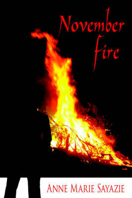 November Fire on Paperback by Anne Marie Sayazie