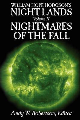 William Hope Hodgson's Night Lands Volume 2: Nightmares of the Fall by John C Wright, Ph.D. image