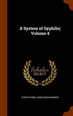 A System of Syphilis; Volume 4 by D'Arcy Power image