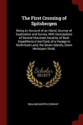 The First Crossing of Spitsbergen by William Martin Conway image