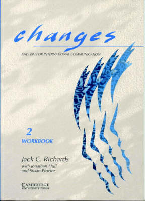 Changes 2 Workbook: English for International Communication: Level 2: Workbook by Jack C Richards image