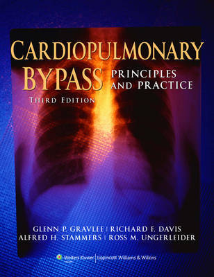 Cardiopulmonary Bypass: Principles and Practice on Hardback