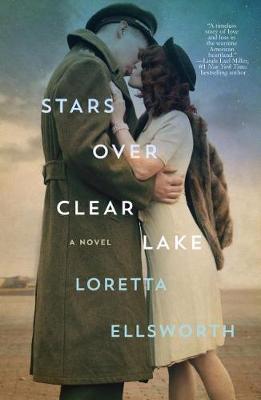 Stars Over Clear Lake on Hardback by Loretta Ellsworth