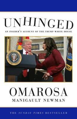 Unhinged on Hardback by Omarosa Manigault Newman