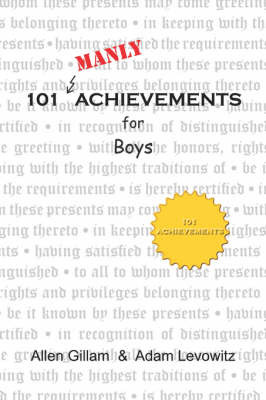 101 Manly Achievements for Boys by Allen Gillam image