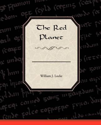 The Red Planet by William J Locke image