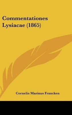 Commentationes Lysiacae (1865) by Cornelis Marinus Francken image