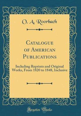 Catalogue of American Publications by O a Roorbach image