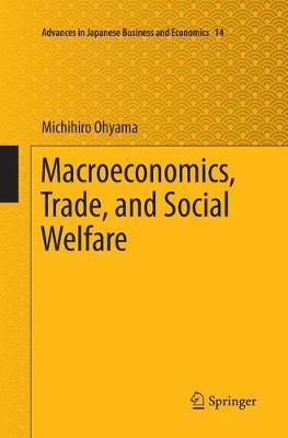 Macroeconomics, Trade, and Social Welfare by Michihiro Ohyama image