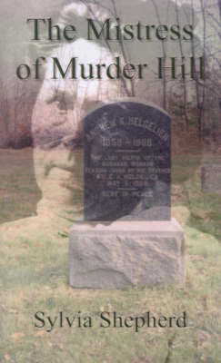 The Mistress of Murder Hill by Sylvia Elizabeth Shepherd image