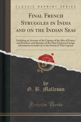 Final French Struggles in India and on the Indian Seas by G.B. Malleson image