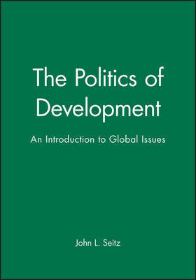 The Politics of Development by John L. Seitz image