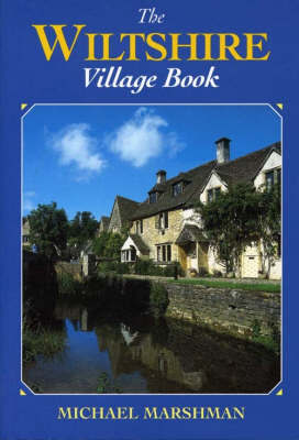 The Wiltshire Village Book by Michael Marshman image