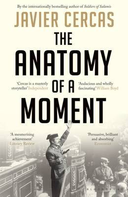 The Anatomy of a Moment by Javier Cercas