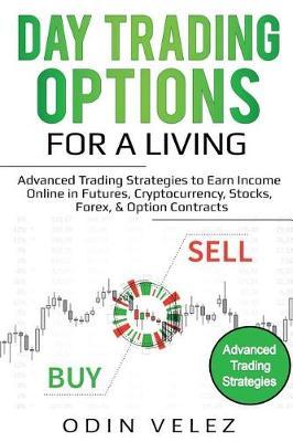 Day Trading Options for a Living by Odin Velez image
