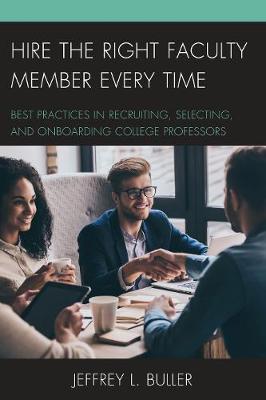 Hire the Right Faculty Member Every Time by Jeffrey L. Buller image