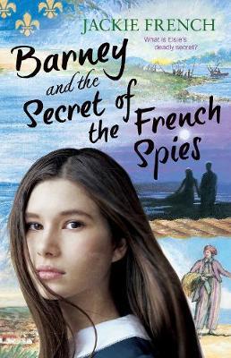 Barney and the Secret of the French Spies by Jackie French image