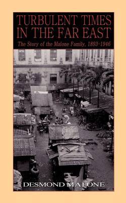 Turbulent Times in the Far East by Desmond Malone image