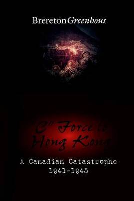 "C" Force to Hong Kong by Brereton Greenhous image