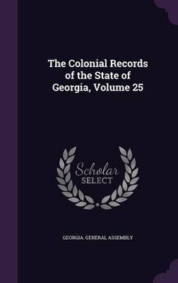 The Colonial Records of the State of Georgia, Volume 25 image