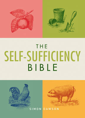The Self-Sufficiency Bible by Simon Dawson image