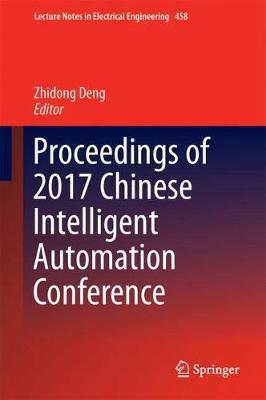 Proceedings of 2017 Chinese Intelligent Automation Conference image