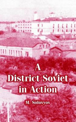 A District Soviet in Action by M. Solovyov image