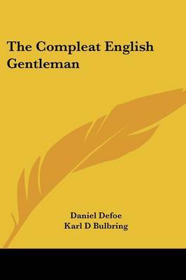 The Compleat English Gentleman by Daniel Defoe image