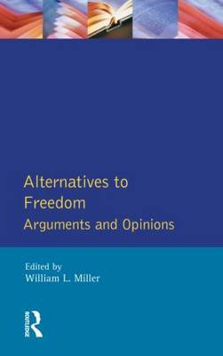 Alternatives to Freedom by William L Miller image