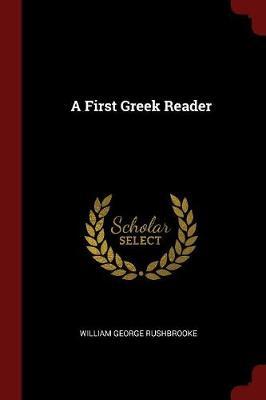 A First Greek Reader by William George Rushbrooke image