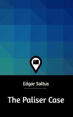 The Paliser Case by Edgar Saltus image
