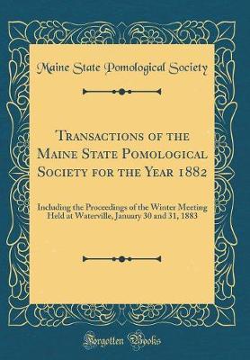 Transactions of the Maine State Pomological Society for the Year 1882 by Maine State Pomological Society image
